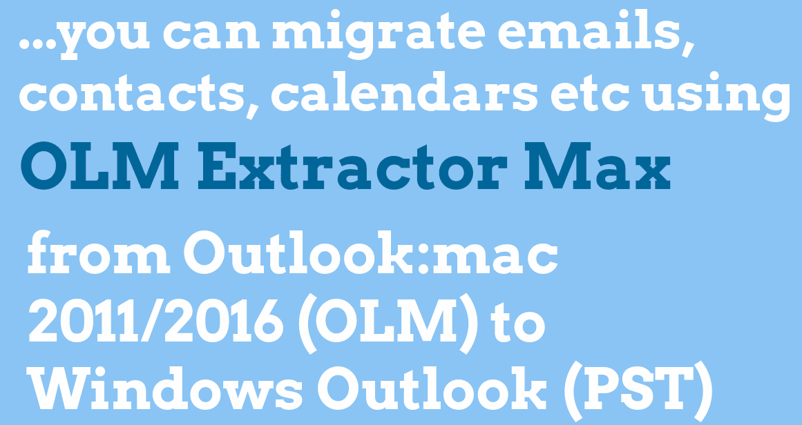 Mac OLM to Windows PST File Migration 1